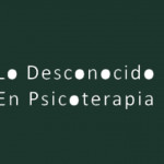 Lo Desconocido En Psicoterapia