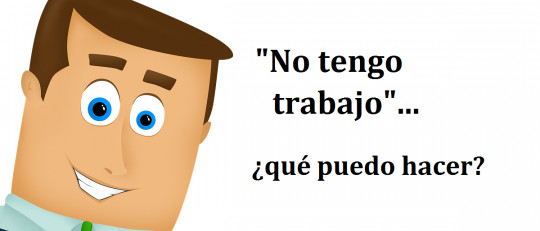 No tengo trabajo: 7 consejos de expertos para encontrarlo