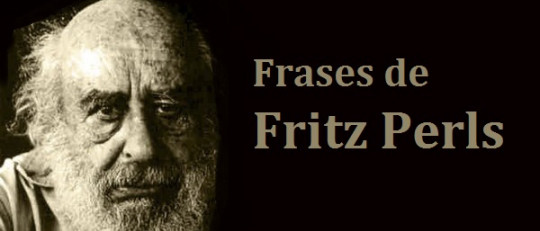 Las 72 mejores frases sobre Fritz Perls